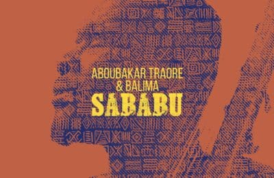 Aboubakar Traoré & Balima release ‘Sababu’!